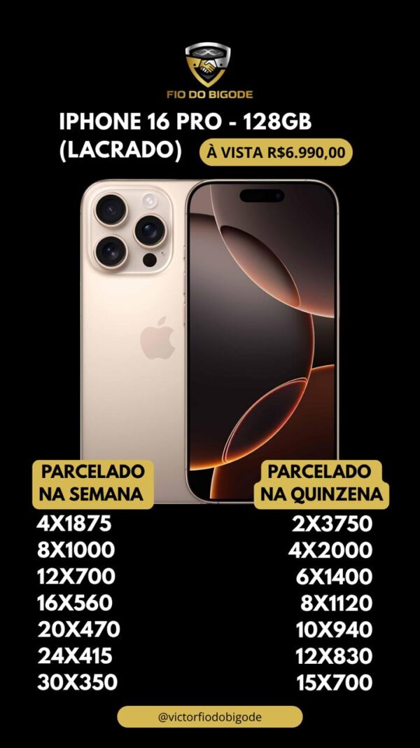 iPhone 16 Pro 128GB – Lacrado | Fio do Bigode
